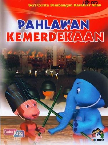 Cover Buku Pahlawan Kemerdekaan (Seri Cerita Pembangun Karakter Anak)
