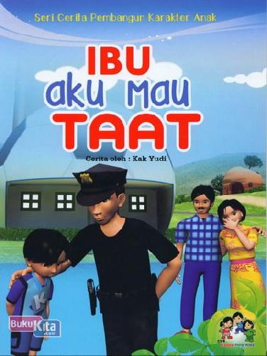 Cover Buku Ibu Aku Mau Taat (Seri Cerita Pembangun Karakter Anak)