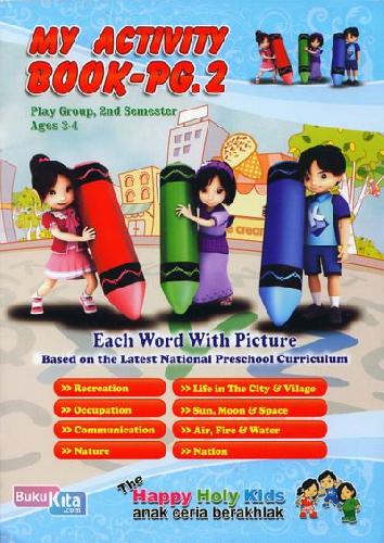 Cover Buku My Activity Book-PG.2 Play Group, 2nd Semester Ages 3-4