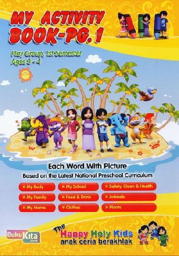 Cover Buku My Activity Book-PG.1 Play Group, 1st Semester Ages 3-4