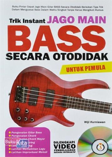 Cover Buku Trik Instant Jago Main Bass Secara Otodidak Untuk Pemula + CD