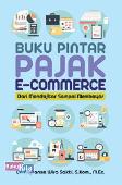 Buku Pintar Pajak E-Commerce Dari Mendaftar Sampai Membayar