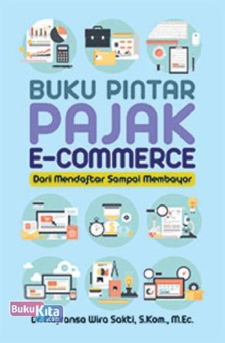 Cover Buku Buku Pintar Pajak E-Commerce Dari Mendaftar Sampai Membayar