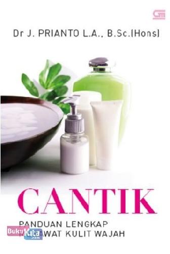 Cover Buku CANTIK: PANDUAN LENGKAP MERAWAT KULIT WAJAH