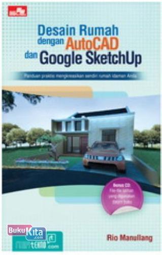 Cover Buku Desain Rumah Dengan Autocad & Google Sketchup + Cd