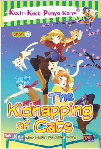 Cover Buku Kkpk: The Kidnapping Of Cats - Mengungkap Misteri Penculikan Kucing