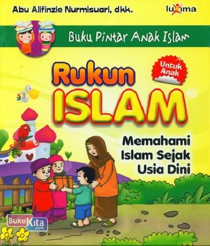 Cover Buku Buku Pintar Anak Islam : Rukun Islam