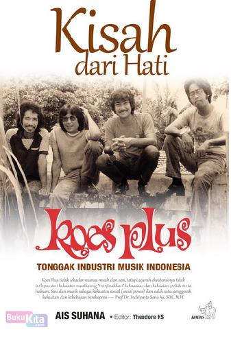 Cover Buku Kisah dari Hati Koes Plus - Tonggak Industri Musik Indonesia