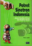 Cover Buku Potret Sinetron Indonesia Antara Realitas Virtual dan Realitas Sosial