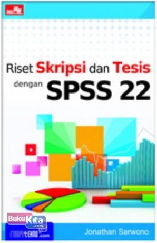 Cover Buku Riset Skripsi dan Tesis dengan SPSS 22