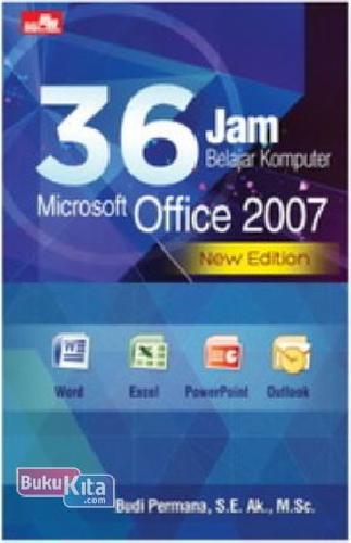 Cover Buku 36 Jam Belajar Komputer Microsoft Office 2007 New Edition