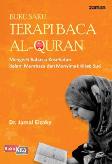 Buku Saku Terapi Baca Al-Quran : Mengerti Rahasia Kesehatan dalam Membaca dan Menyimak Kitab Suci