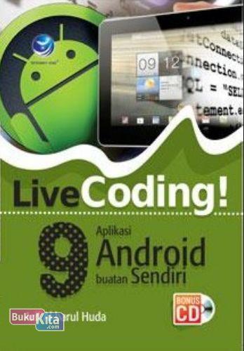 Cover Buku LiveCoding! 9 Aplikasi Android Buatan Sendiri+cd