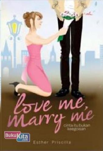 Cover Buku Love Me, Marry Me