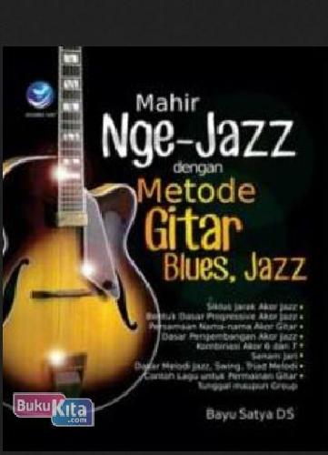 Cover Buku Mahir Nge-Jazz dengan Metode Gitar Blues, Jazz