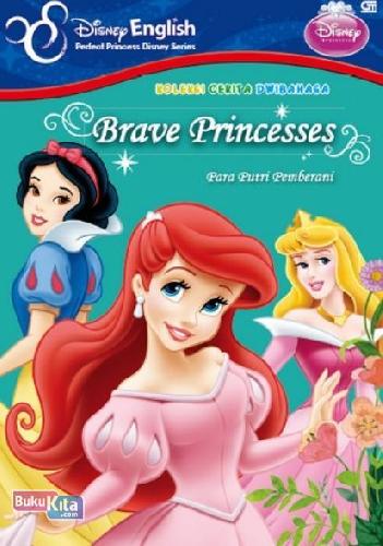 Cover Buku Koleksi Cerita Dwibahasa: Brave Princesses (Para Putri Pemberani)