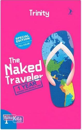 Cover Buku The Naked Traveler 5: 1 Year Round The World Trip Part 1