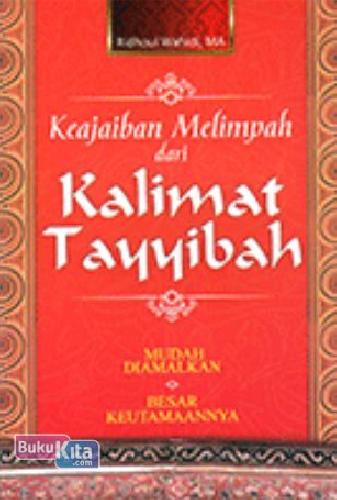 Cover Buku Keajaiban Melimpah dari Kalimat Tayyibah