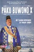Paku Buwono X : 46 Tahun Berkuasa di Tanah Jawa