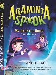 Araminta Spook 1: My Haunted House