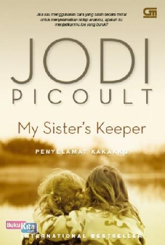 Cover Buku Penyelamat Kakakku - My Sister`s Keeper (Cover Baru)