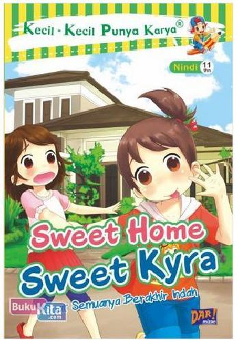 Cover Buku Kkpk: Sweet Home Sweet Kyra (Buku Balita Anak)