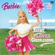Cover Buku Barbie Loves Cheerleading - Barbie Suka Jadi Pemandu Sorak