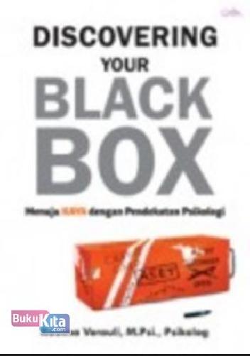 Cover Buku DISCOVERING YOUR BLACK BOX : MENUJU KAYA DENGAN PENDEKATAN PSIKOLOGI