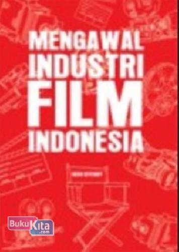 Cover Buku Mengawal Industri Film Indonesia