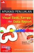 Aplikasi Penjualan dengan Visual Basic, Xampp, dan Data Report + CD