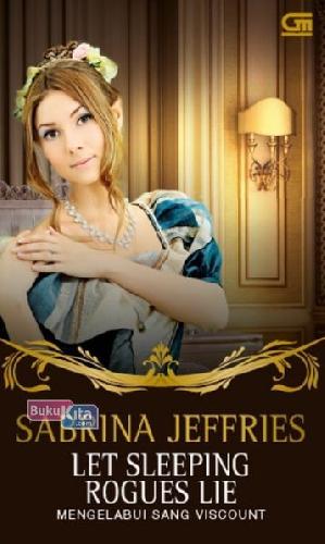 Cover Buku Historical Romance: Mengelabui Sang Viscount - Let Sleeping Rogues Lie