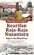 Kitab Sejarah Terlengkap Kearifan Raja-Raja Nusantara