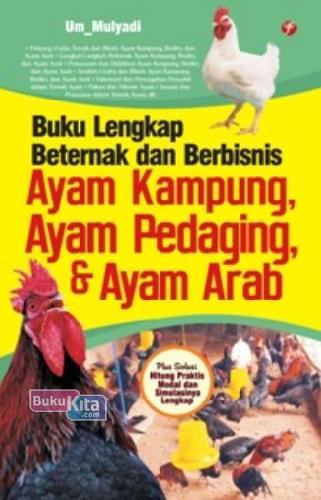 Cover Buku Buku Lengkap Beternak&Berbisnis Ayam Kampung Ayam Pedaging&Ayam Arab