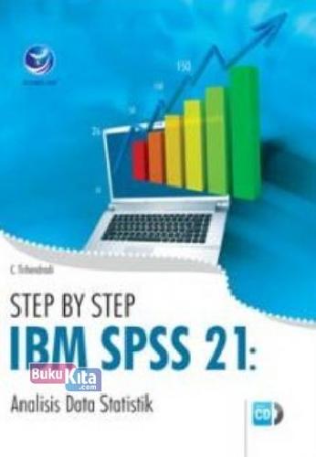 Cover Buku Step By Step : IBM SPSS 21: Analisis Data Statistik+cd