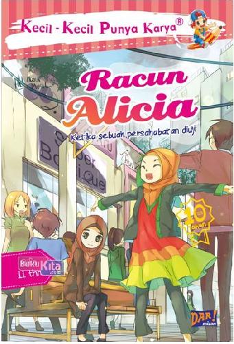 Cover Buku Kkpk : Racun Alicia - Ketika Sebuah Persahabatan Diuji