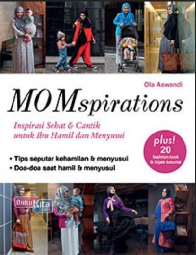 Cover Buku MOMspirations : Inspirasi Sehat & Cantik untuk Ibu Hamil dan Menyusui