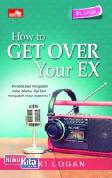 Hq Blush: How To Get Over Your Ex