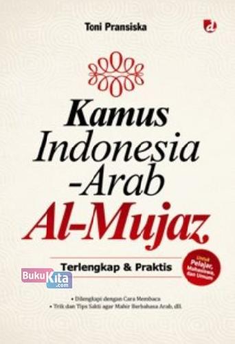 Cover Buku Kamus Indonesia-Arab Al Mujaz Terlengkap dan Praktek