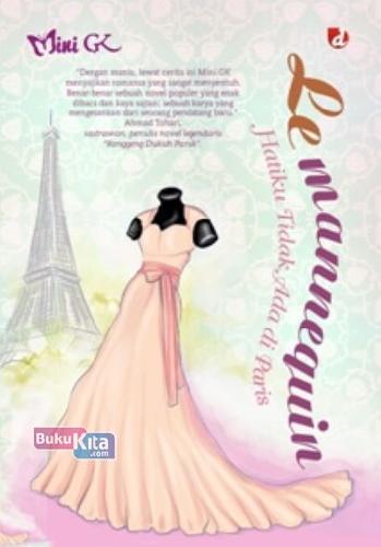 Cover Buku Le mannequin Hatiku Tidak Ada di Paris