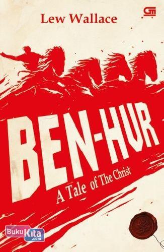 Cover Buku Novel Klasik: Ben-Hur: A Tale Of The Christ