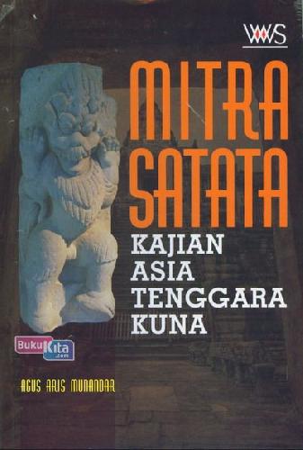 Cover Buku Mitra Satata : Kajian Asia Tenggara Kuna