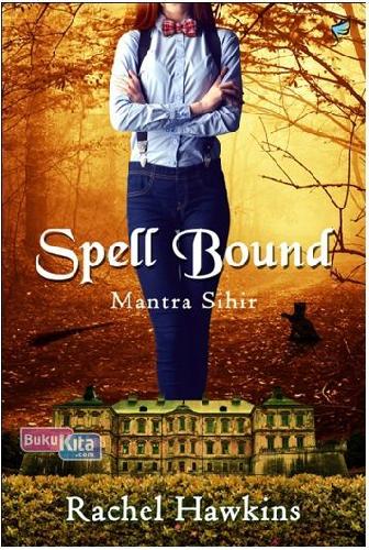 Cover Buku Spell Bound: Mantra Sihir