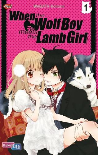 Cover Buku When The Wolf Boy Meets the Lamb Girl 01