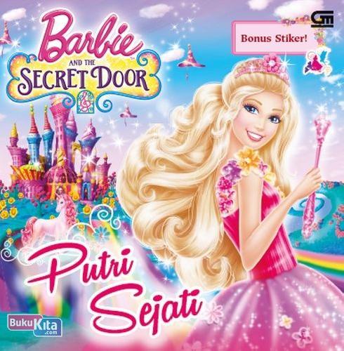 Cover Buku Barbie And The Secret Door: Putri Sejati