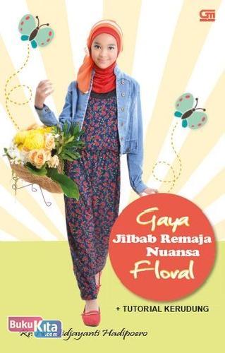 Cover Buku Gaya Jilbab Remaja Nuansa Floral + Tutorial Kerudung
