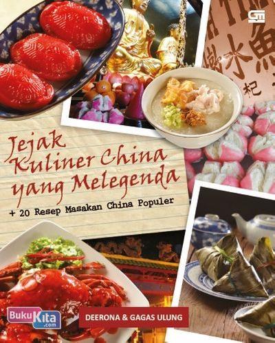Cover Buku Jejak Kuliner China Yang Melegenda + 20 Resep Masakan China Populer