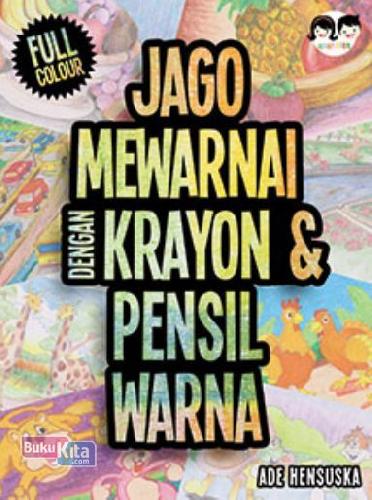 Cover Buku Jago Mewarnai dengan Krayon & Pensil Warna