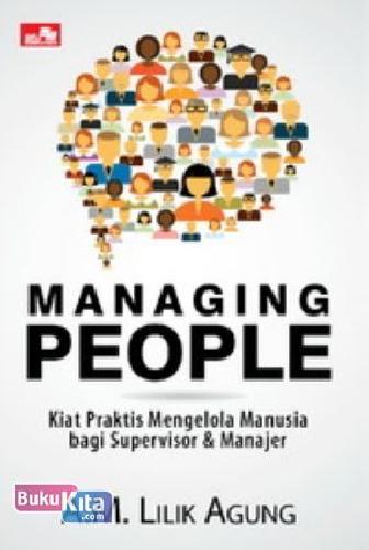 Cover Buku Managing People : Kiat Praktis Mengelola Manusia Bagi Supervisor dan Manajer
