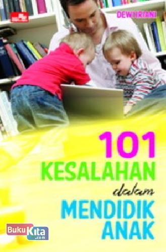 Cover Buku 101 Kesalahan Dalam Mendidik Anak