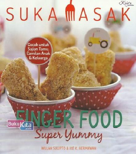 Cover Buku Suka Masak: Finger Food Super Yummy